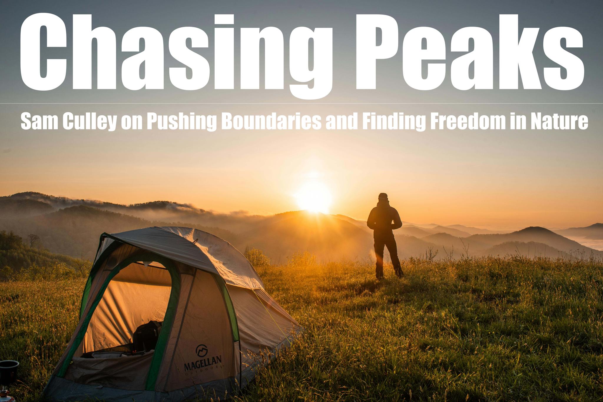 Chasing Peaks: Sam Culley on Pushing Boundaries and Finding Freedom in Nature